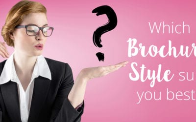 Which brochure style suits you and your business best?